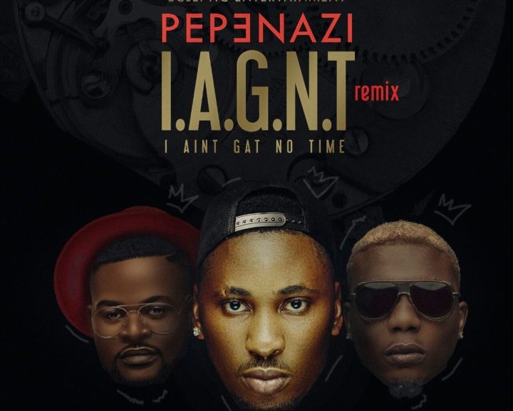 MP3: Pepenazi – I Aint Got No Time (Remix) ft. Reminisce X Falz